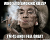 who-said-smoking-kills-tm45-and-feel-great-memeful-com-13884941.png